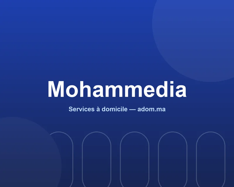 Services à domicile Adom à Mohammedia — pros vérifiés