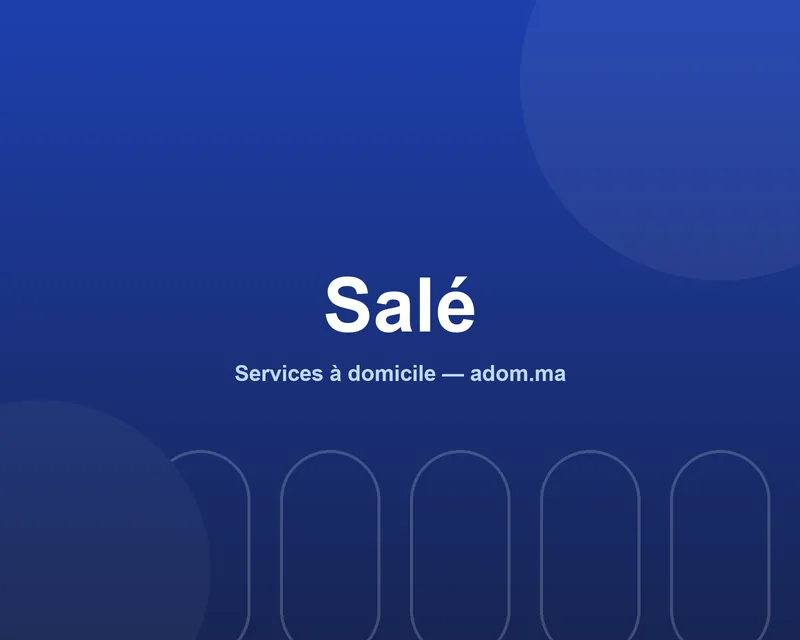 Services à domicile Adom à Salé — pros vérifiés