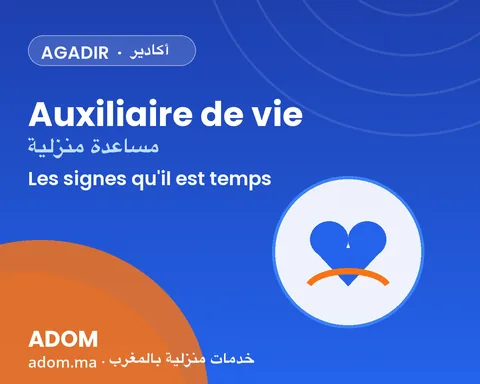 Auxiliaire de vie à Agadir : les signes qu'il est temps de faire appel à une aide en 2026