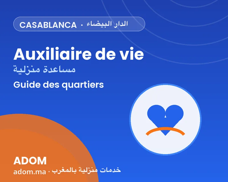 Home care assistant in Casablanca: neighborhoods covered and how to choose well in 2026