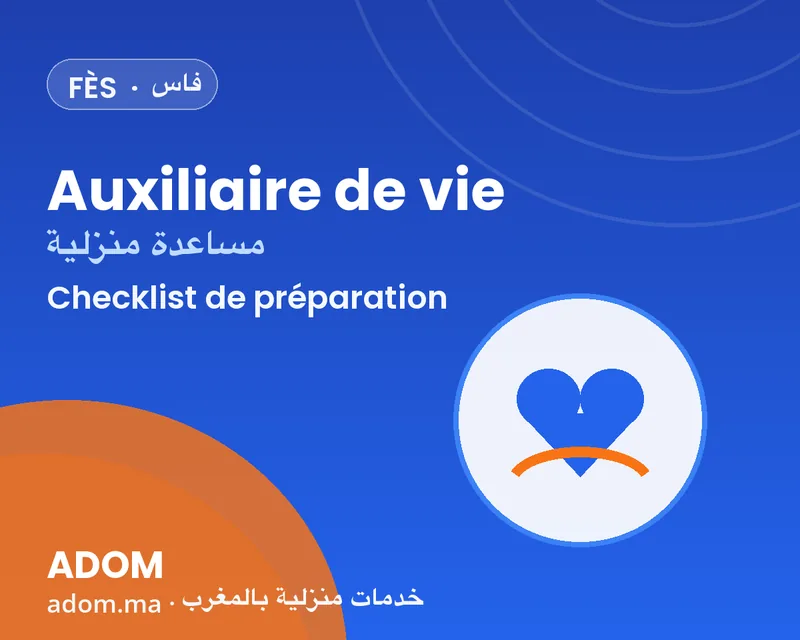 Home care assistant in Fez: the checklist before the first visit in 2026