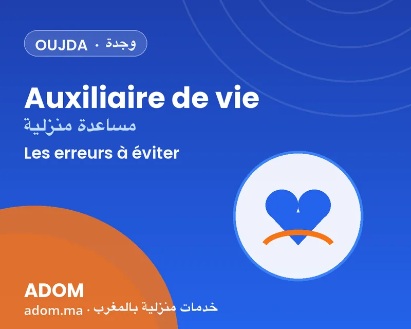 Home care assistant in Oujda: mistakes to avoid when choosing in 2026