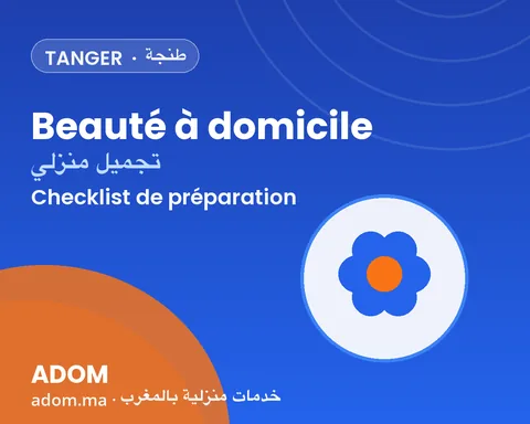 Beauté à domicile à Tanger : la checklist avant la venue de la professionnelle