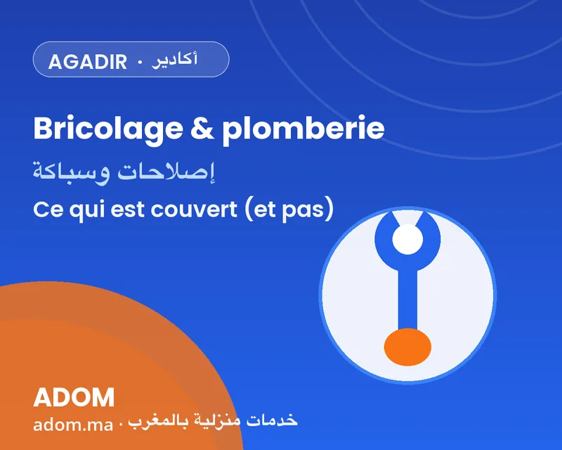 Handyman & plumbing in Agadir: what the service covers (and the liability framework to know) in 2026