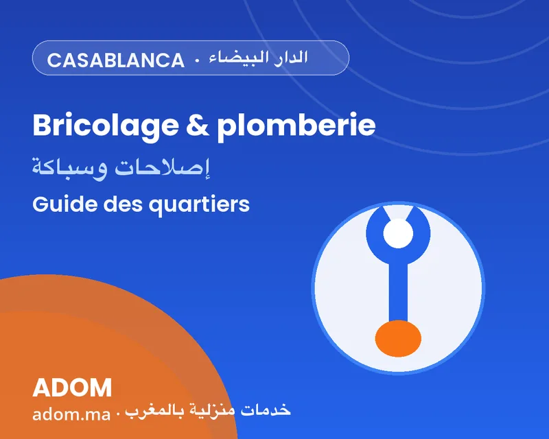Handyman & plumbing in Casablanca: neighborhoods covered and how to choose well in 2026