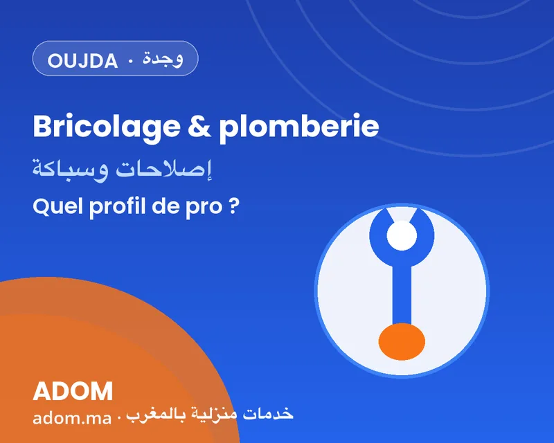 Handyman & plumbing in Oujda: the professional profile to look for in 2026