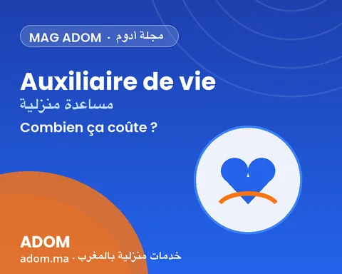 Combien coûte une auxiliaire de vie à domicile au Maroc en 2026 ?