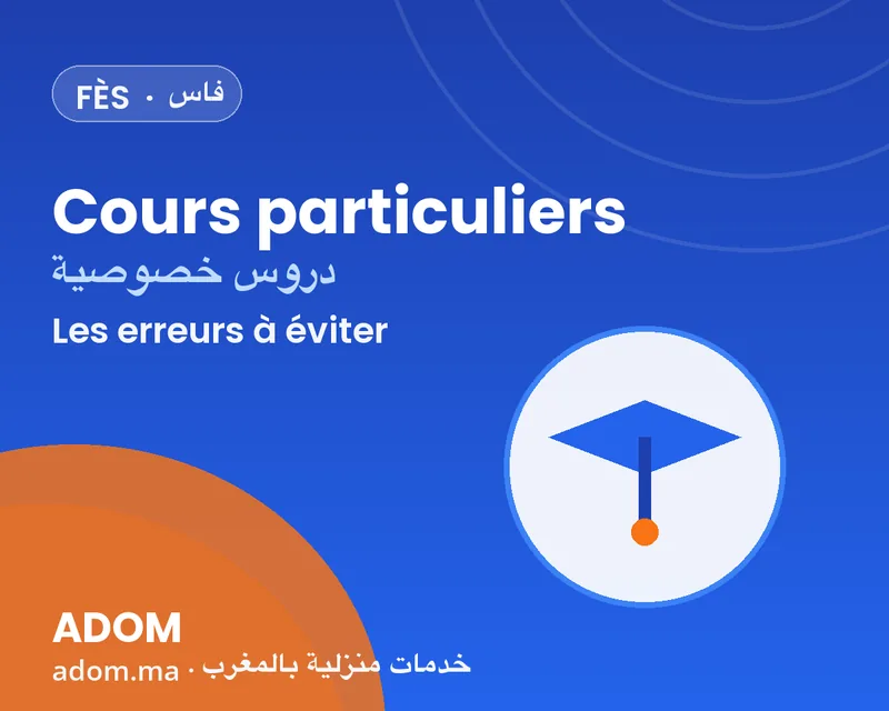 Private tutoring at home in Fez: mistakes to avoid in 2026
