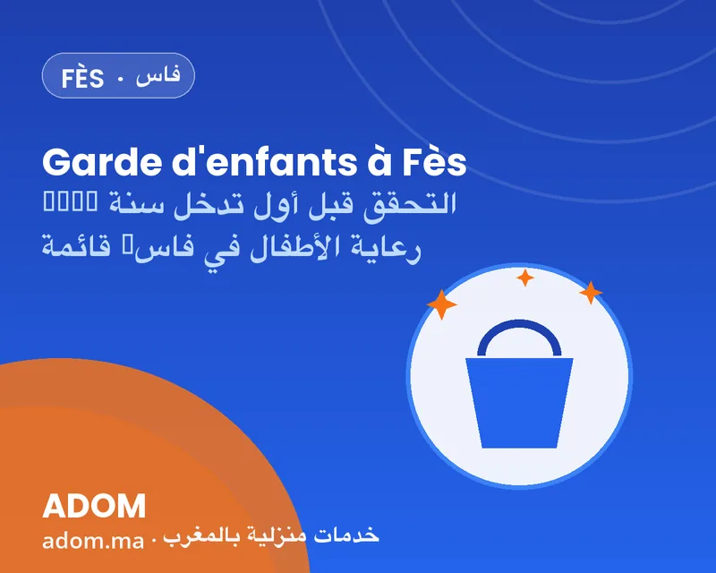 Childcare in Fez: the checklist before the first booking in 2026