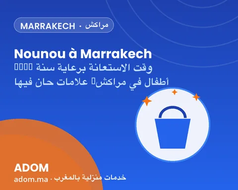 Nounou à Marrakech : les signes qu'il est temps de faire appel à une garde d'enfants en 2026