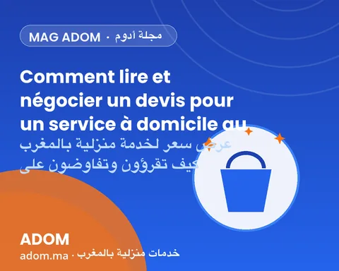 Comment lire et négocier un devis pour un service à domicile au Maroc