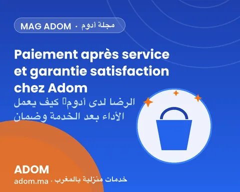 Paiement après service et garantie satisfaction chez Adom : comment ça marche