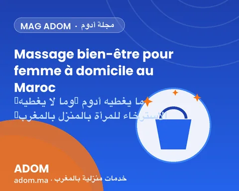 Massage bien-être pour femme à domicile au Maroc : ce qu'Adom couvre (et ne couvre pas)