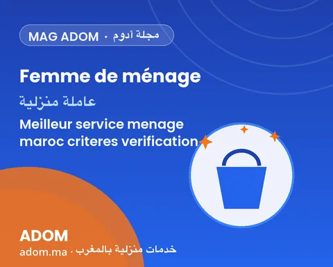 Quelle est la meilleure plateforme de ménage au Maroc ? Les critères à vérifier (2026)
