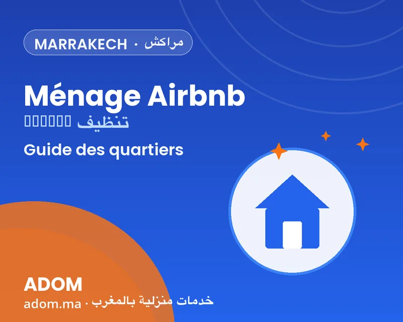 Airbnb cleaning in Marrakech: neighborhoods covered and how to choose well in 2026