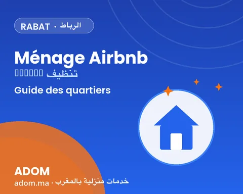 Ménage Airbnb à Rabat : quartiers desservis et comment bien choisir en 2026